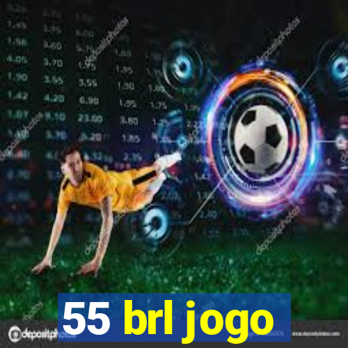 55 brl jogo